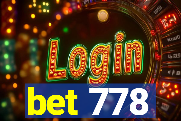bet 778
