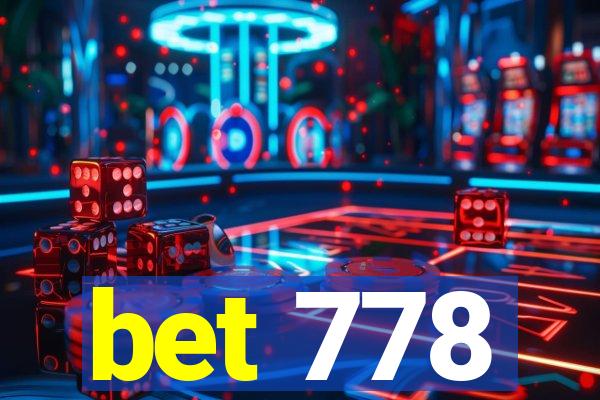 bet 778