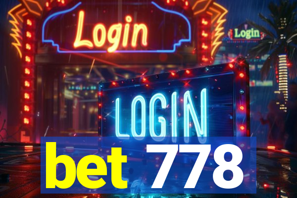 bet 778