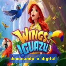 dominando o digital definitivo reclame aqui