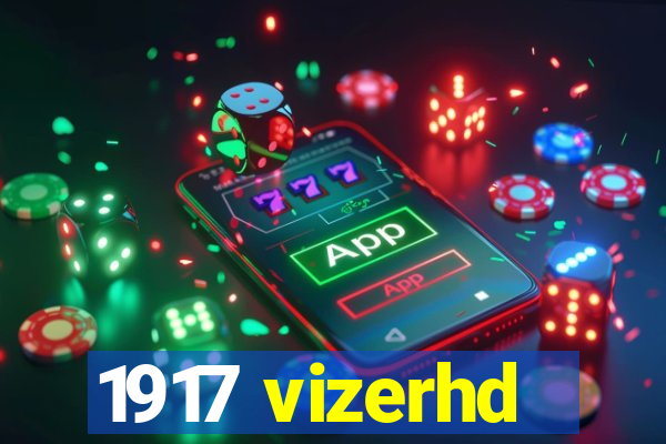 1917 vizerhd