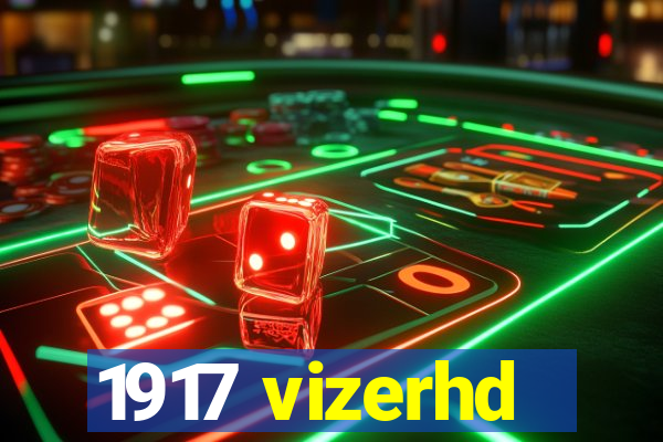 1917 vizerhd