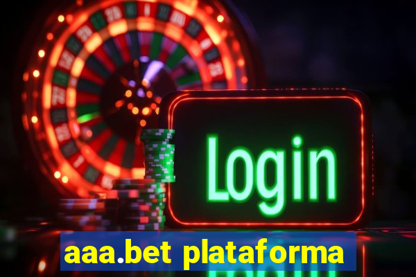 aaa.bet plataforma