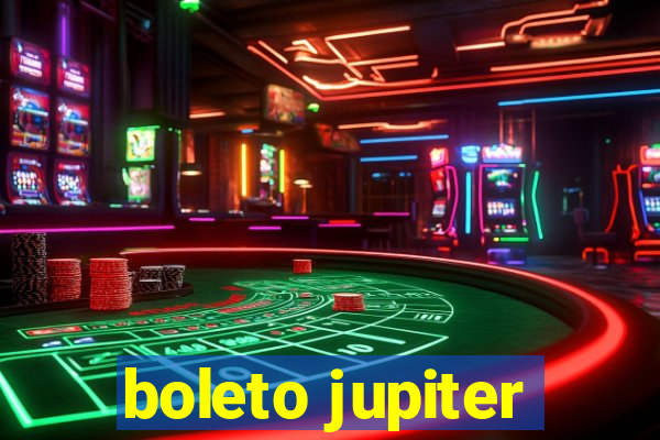 boleto jupiter