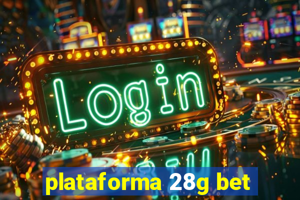 plataforma 28g bet