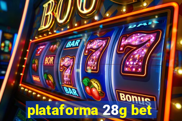 plataforma 28g bet