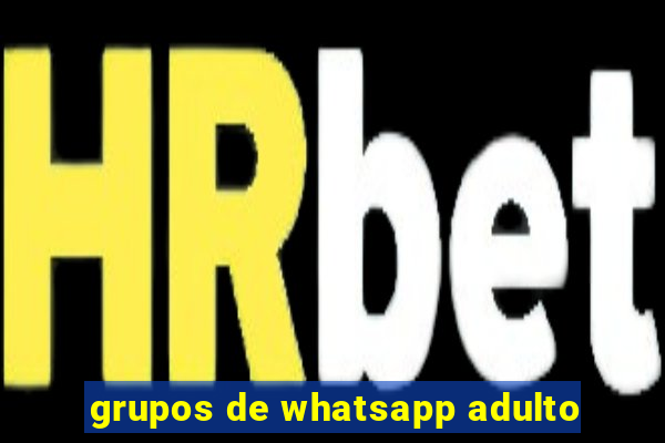 grupos de whatsapp adulto