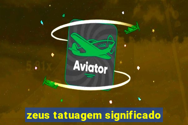 zeus tatuagem significado