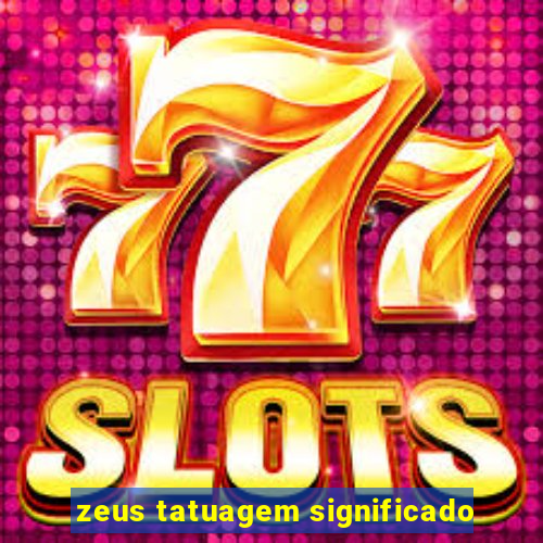 zeus tatuagem significado