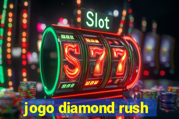 jogo diamond rush