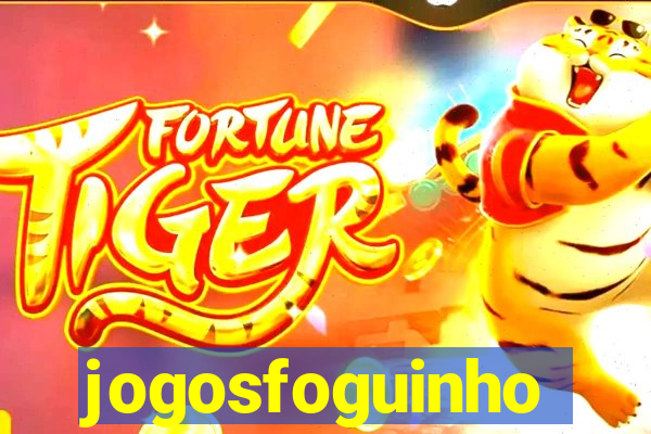 jogosfoguinho