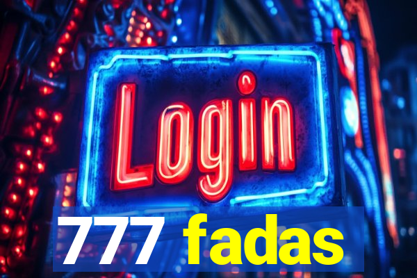 777 fadas