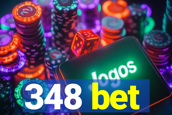 348 bet