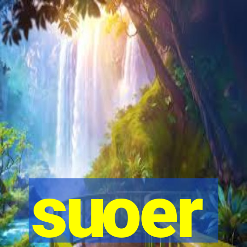 suoer