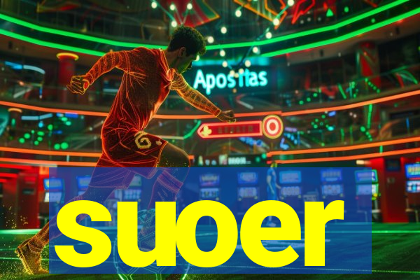 suoer