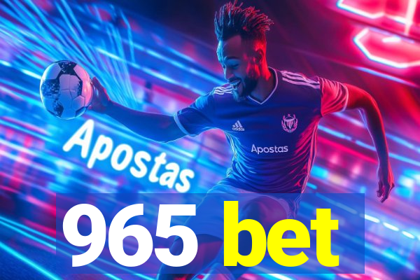 965 bet
