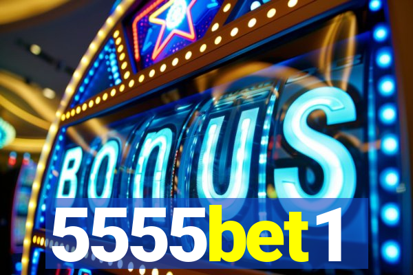 5555bet1