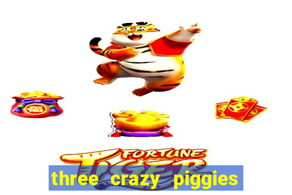 three crazy piggies onde jogar