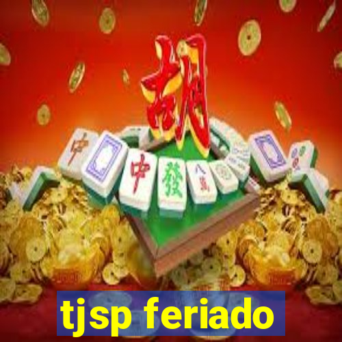 tjsp feriado