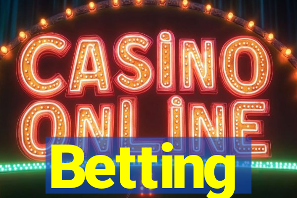 Betting