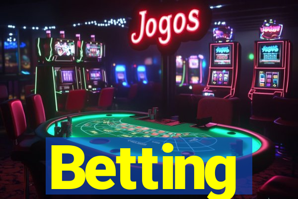 Betting