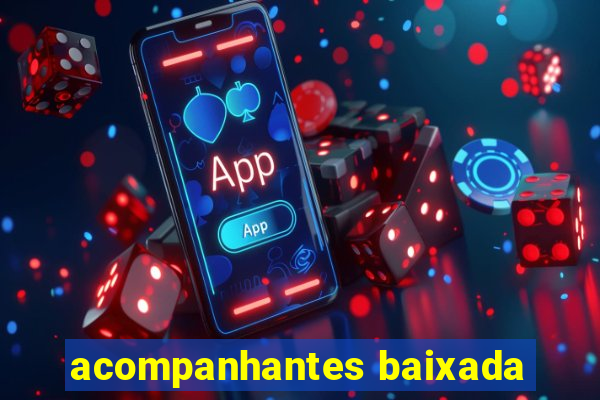 acompanhantes baixada