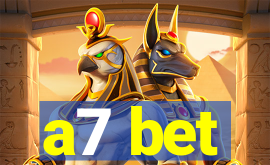 a7 bet