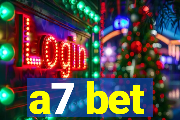 a7 bet