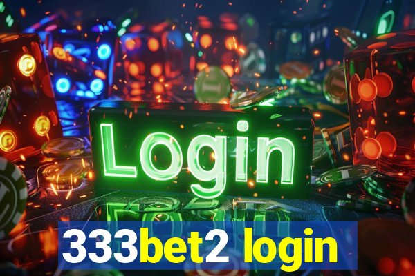 333bet2 login