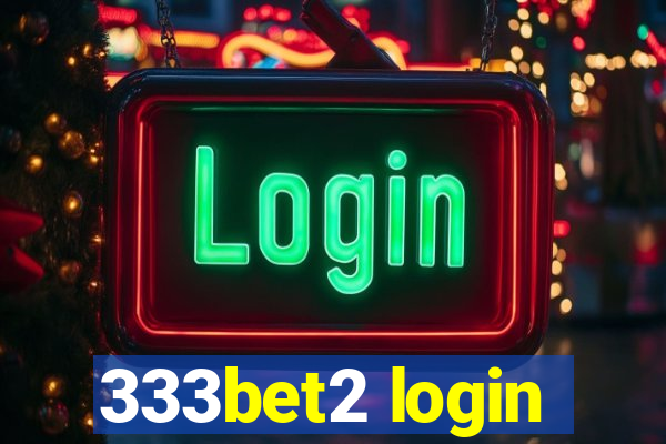 333bet2 login