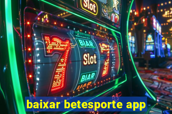 baixar betesporte app