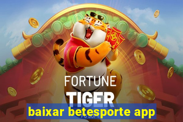 baixar betesporte app