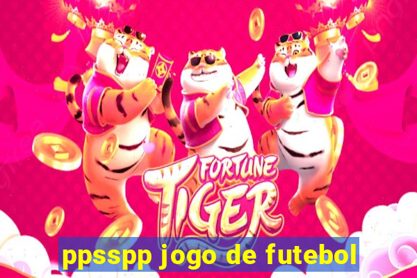 ppsspp jogo de futebol