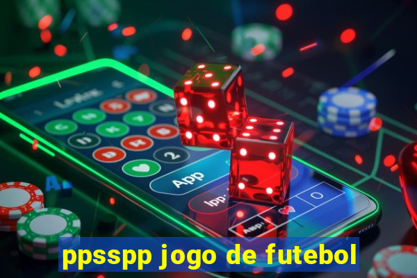 ppsspp jogo de futebol