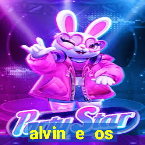 alvin e os esquilos redecanais