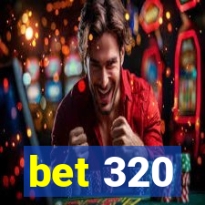 bet 320