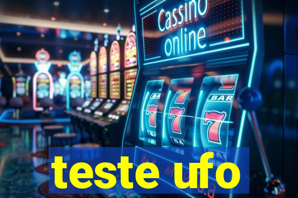 teste ufo