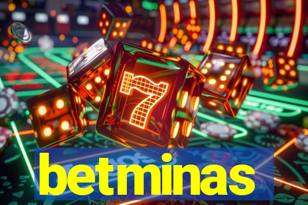 betminas