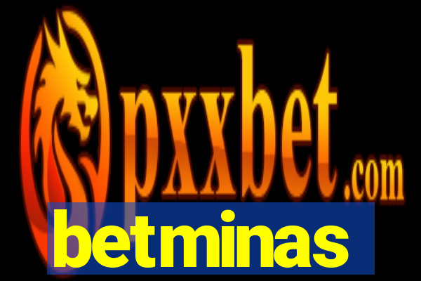betminas