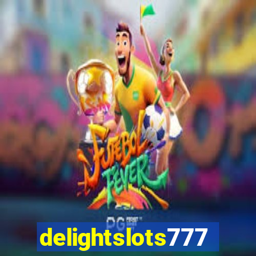 delightslots777