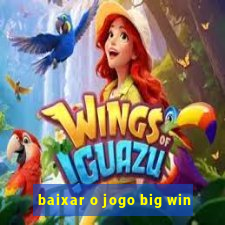 baixar o jogo big win