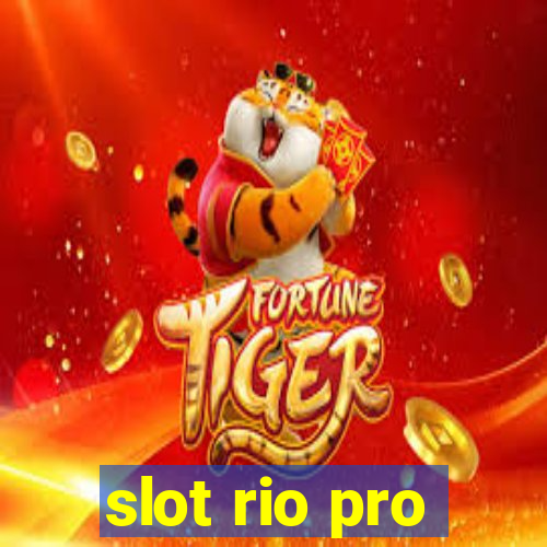 slot rio pro