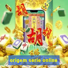 origem serie online