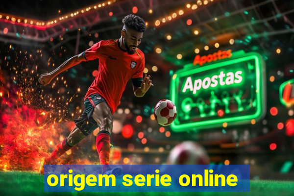 origem serie online