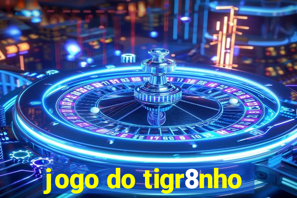 jogo do tigr8nho