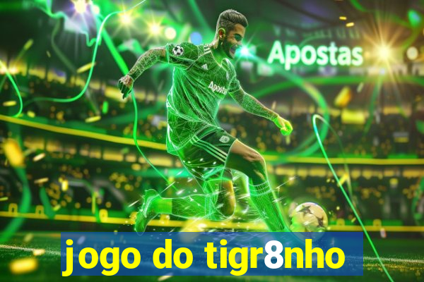 jogo do tigr8nho