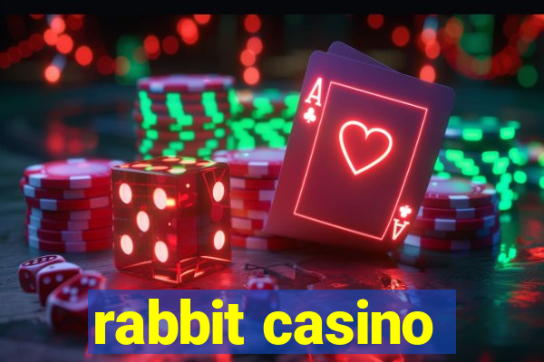 rabbit casino