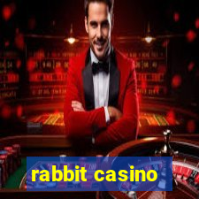 rabbit casino