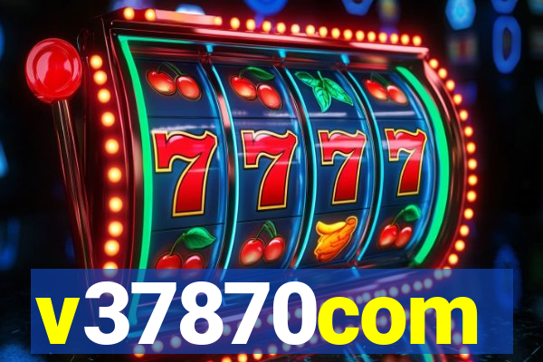 v37870com