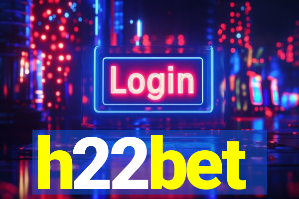 h22bet